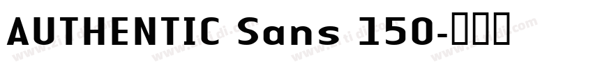 AUTHENTIC Sans 150字体转换 AUTHENTIC Sans 150字体转换